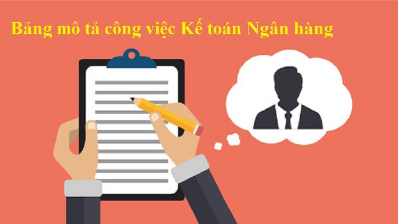 Bản mô tả công việc kế toán ngân hàng