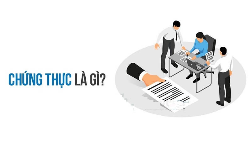 Chứng thực là gì?