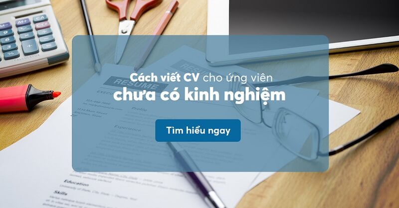 Một số lưu ý trong quá trình viết CV trợ lý giám đốc