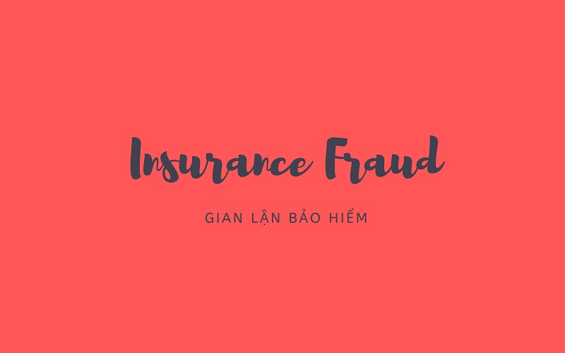 Fraud trong lĩnh vực bảo hiểm
