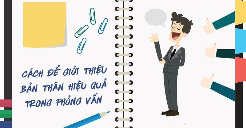 Điều lưu ý khi bạn giới thiệu bản thân trong cuộc phỏng vấn