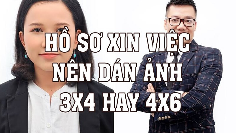 Hồ sơ xin việc dán ảnh 3x4 hay 4x6?