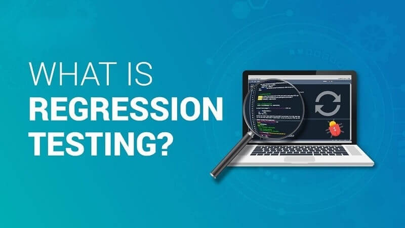 Regression testing là gì