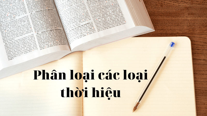 Phân loại các loại thời hiệu