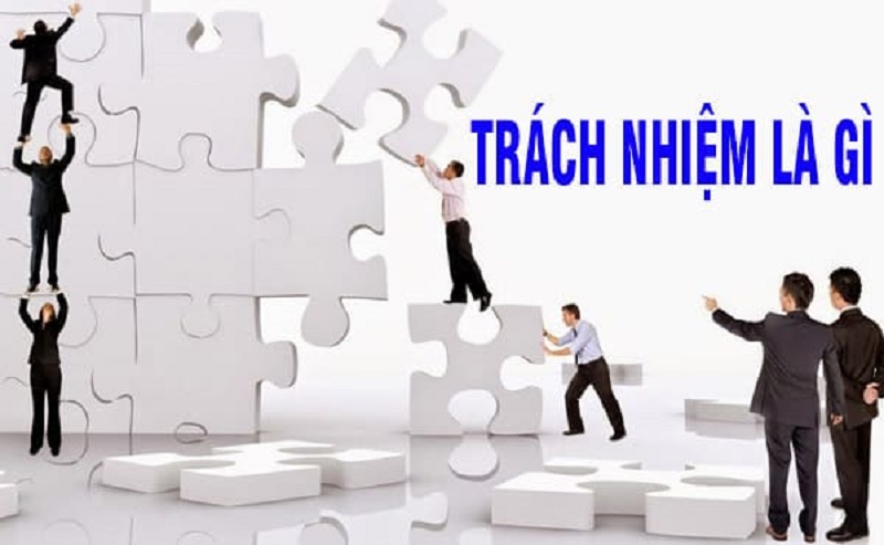 Định nghĩa chính xác cho trách nhiệm là gì hiện nay?