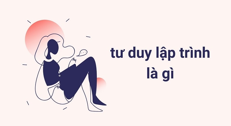 Tư duy lập trình là gì?