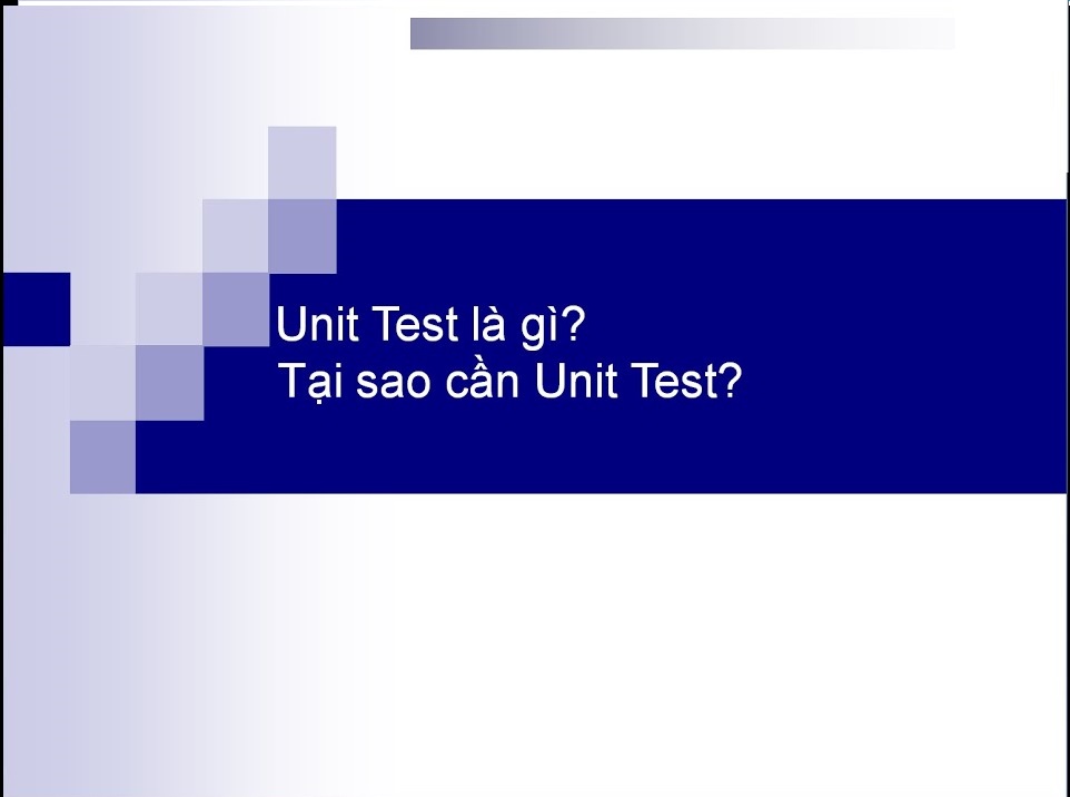 Một số thông tin sơ lược về kiểm tra đơn vị