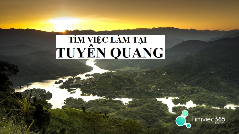 Tuyên Quang và đôi nét chung về tình hình phát triển thị trường việc làm tại đây