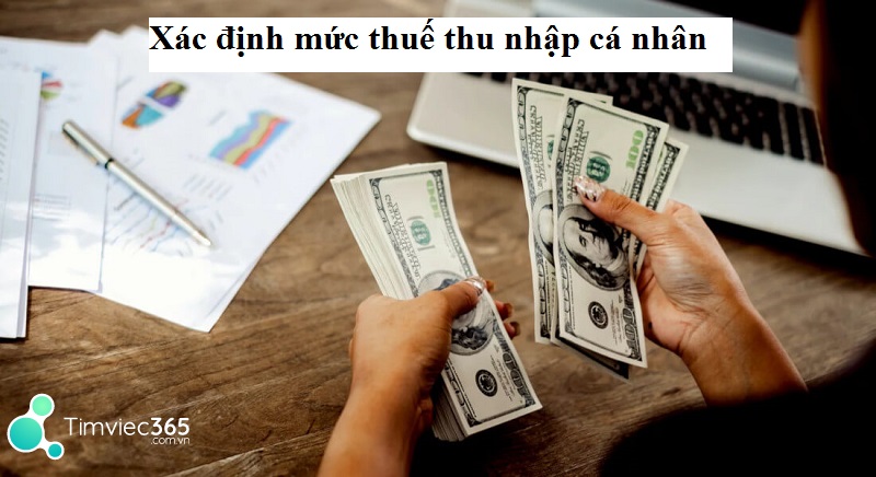 Xác định mức thuế thu nhập cá nhân phải nộp