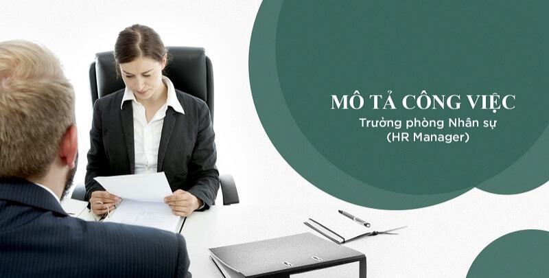 Mô tả công việc trưởng phòng nhân sự - HR Manager là làm gì?