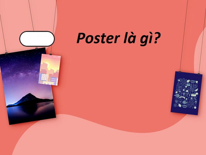 Poster là gì? Nguyên tắc thiết kế Poster đẹp và hiểu quả