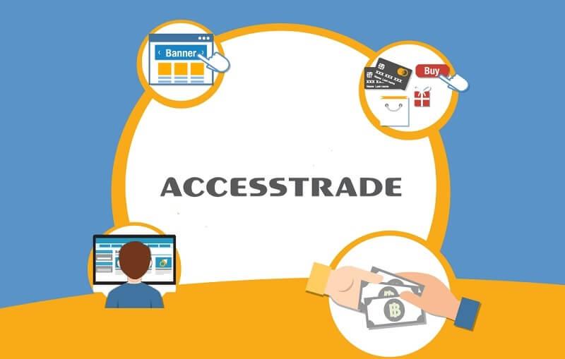 Accesstrade là gì? Bí quyết kiếm tiền nhờ Accesstrade hiện nay