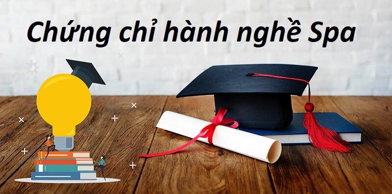 Chứng chỉ hành nghề Spa là gì? Tại sao lại cần chứng chỉ hành nghề