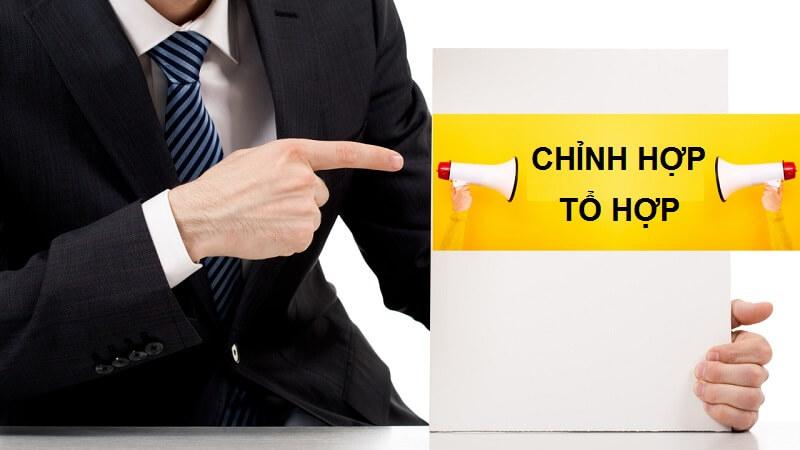 Chỉnh hợp, tổ hợp là gì? Phân biệt chỉnh hợp và tổ hợp