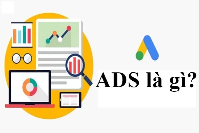 ADS là gì? Những điều bạn cần biết để chạy ads hiệu quả nhất