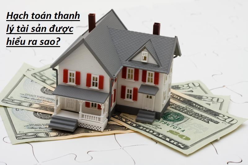 Quy trình thực hiện hạch toán thanh lý tài sản như thế nào?