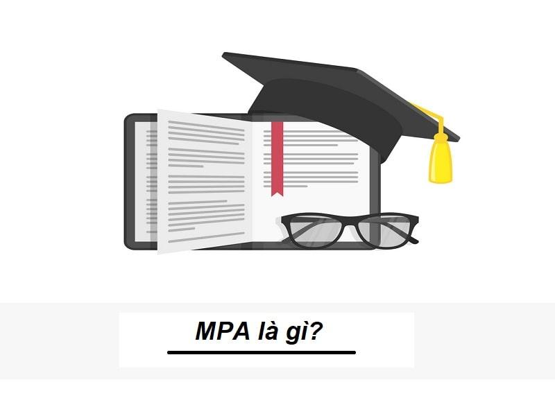 Giới thiệu | MPA là gì? Giá trị và vai trò của tấm bằng MPA