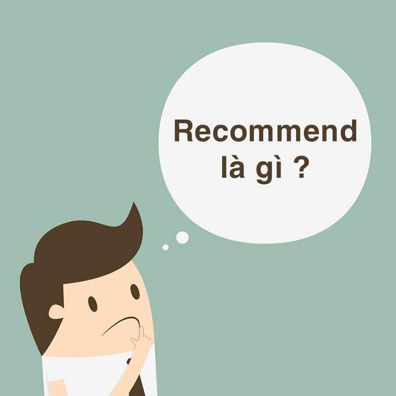 Recommend là gì? Phân biệt recommend và từ đồng nghĩa